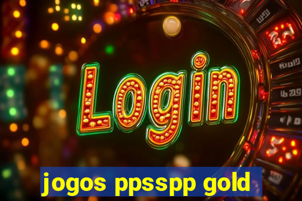 jogos ppsspp gold